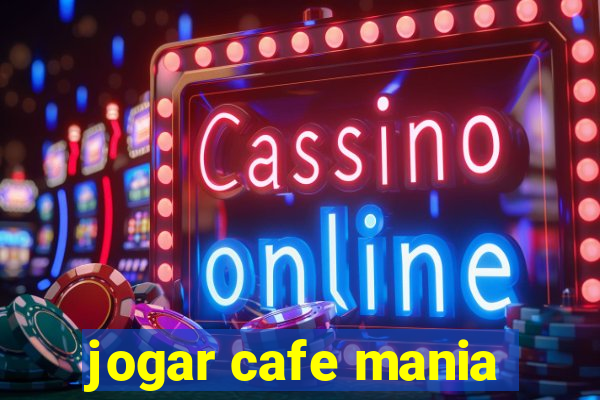 jogar cafe mania